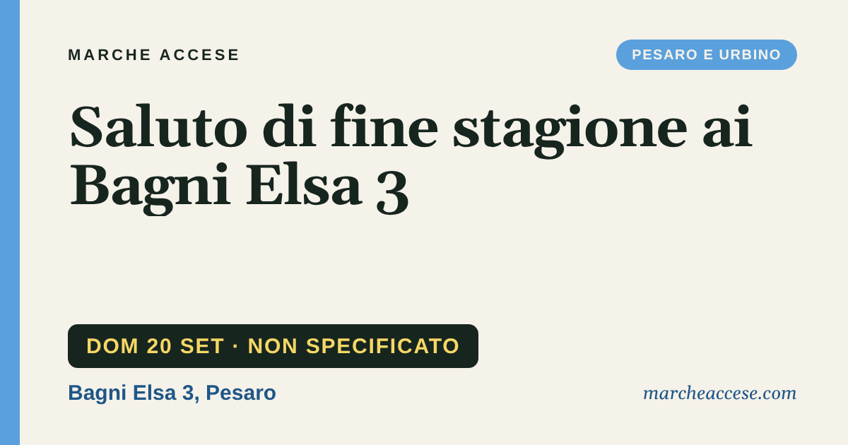 Saluto di fine stagione ai Bagni Elsa 3, domenica 20 settembre 2026, Bagni Elsa 3, Pesaro