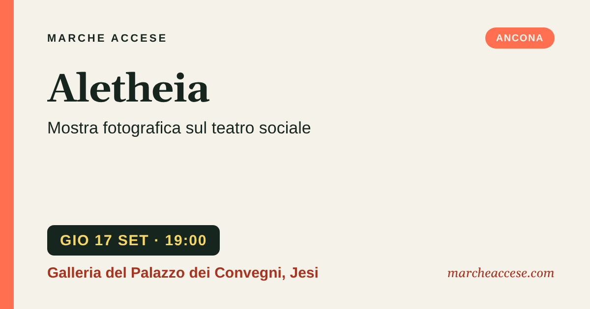 Aletheia | mostra fotografica sul teatro sociale, giovedì 17 settembre 2026, Galleria del Palazzo dei Convegni, Jesi