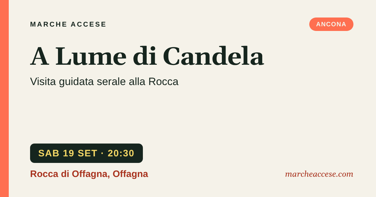 A Lume di Candela | visita guidata serale alla Rocca, sabato 19 settembre 2026, Rocca di Offagna, Offagna