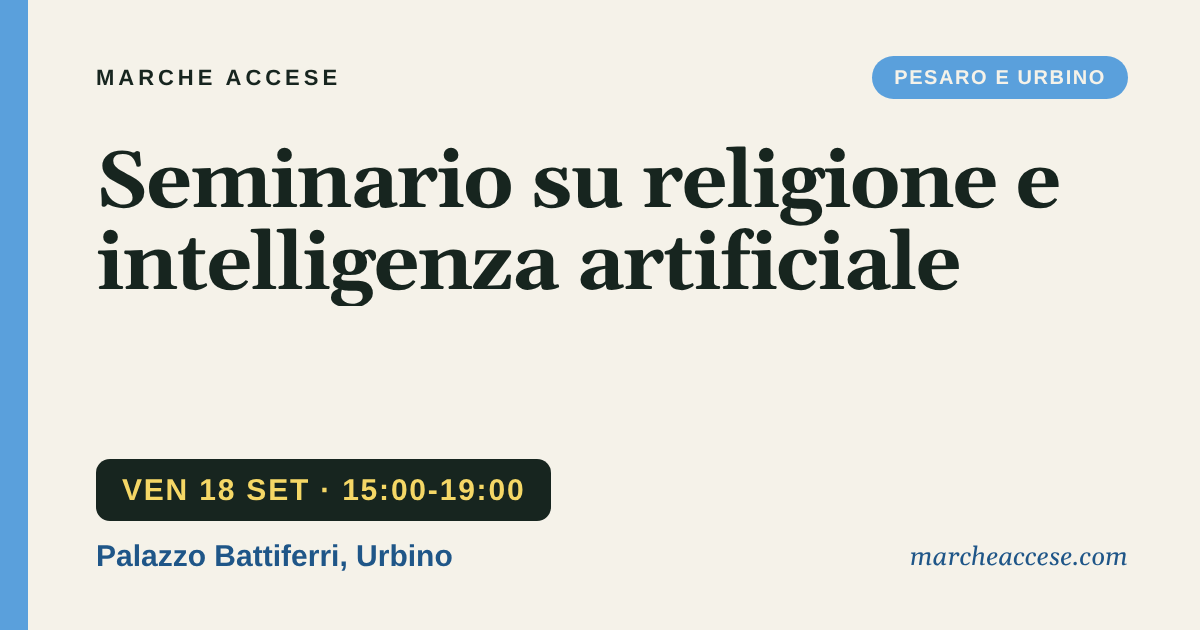 Seminario su religione e intelligenza artificiale, venerdì 18 settembre 2026, Palazzo Battiferri, Urbino