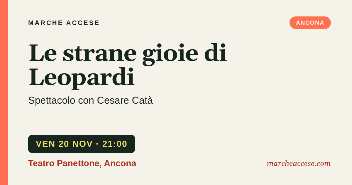 Le strane gioie di Leopardi | spettacolo con Cesare Catà, venerdì 20 novembre 2026, Teatro Panettone, Ancona