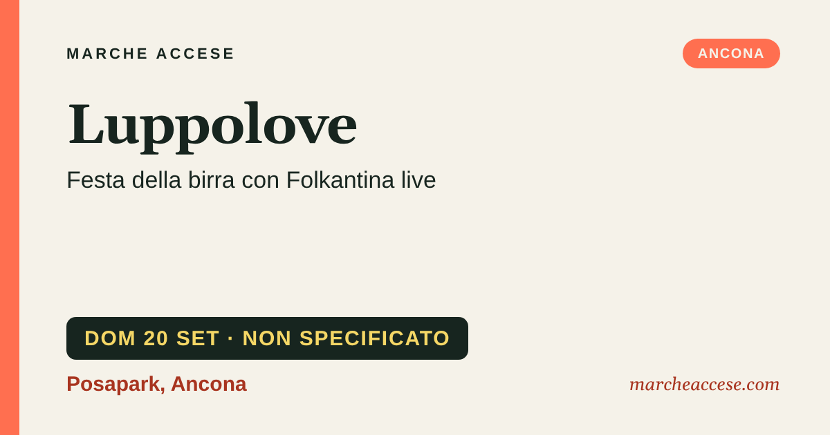 Luppolove | festa della birra con Folkantina live, domenica 20 settembre 2026, Posapark, Ancona