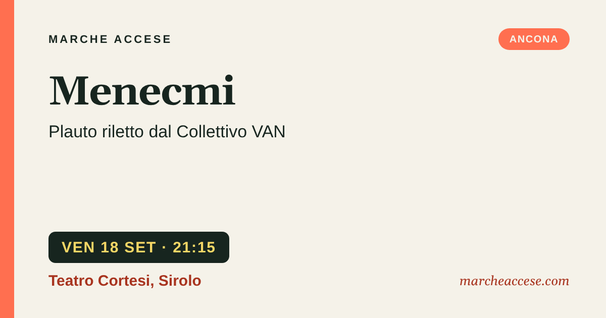 Menecmi | Plauto riletto dal Collettivo VAN, venerdì 18 settembre 2026, Teatro Cortesi, Sirolo