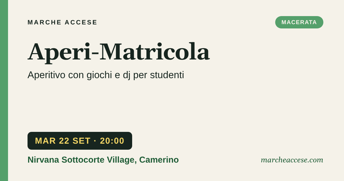 Aperi-Matricola | aperitivo con giochi e dj per studenti, martedì 22 settembre 2026, Nirvana Sottocorte Village, Camerino