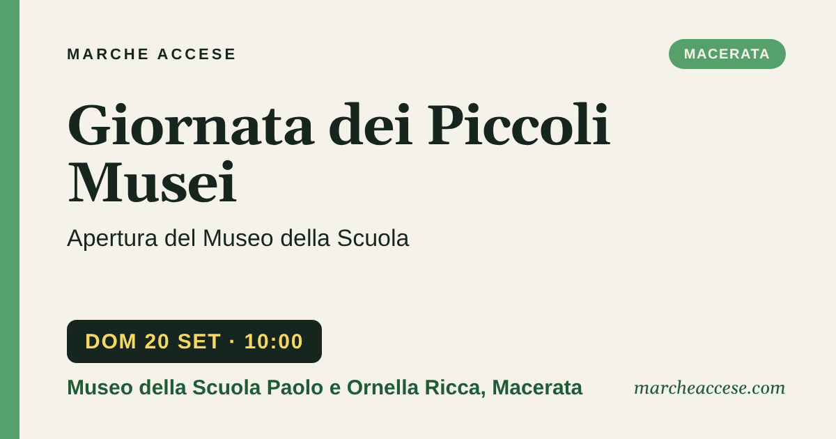 Giornata dei Piccoli Musei | apertura del Museo della Scuola, domenica 20 settembre 2026, Museo della Scuola Paolo e Ornella Ricca, Macerata