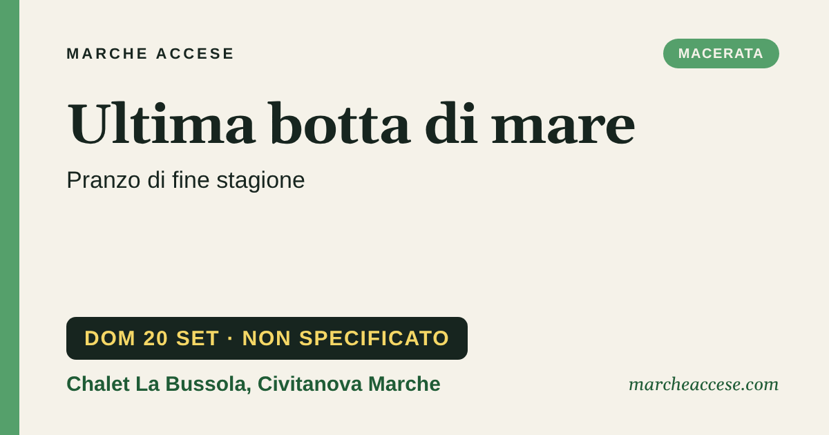 Ultima botta di mare | pranzo di fine stagione, domenica 20 settembre 2026, Chalet La Bussola, Civitanova Marche