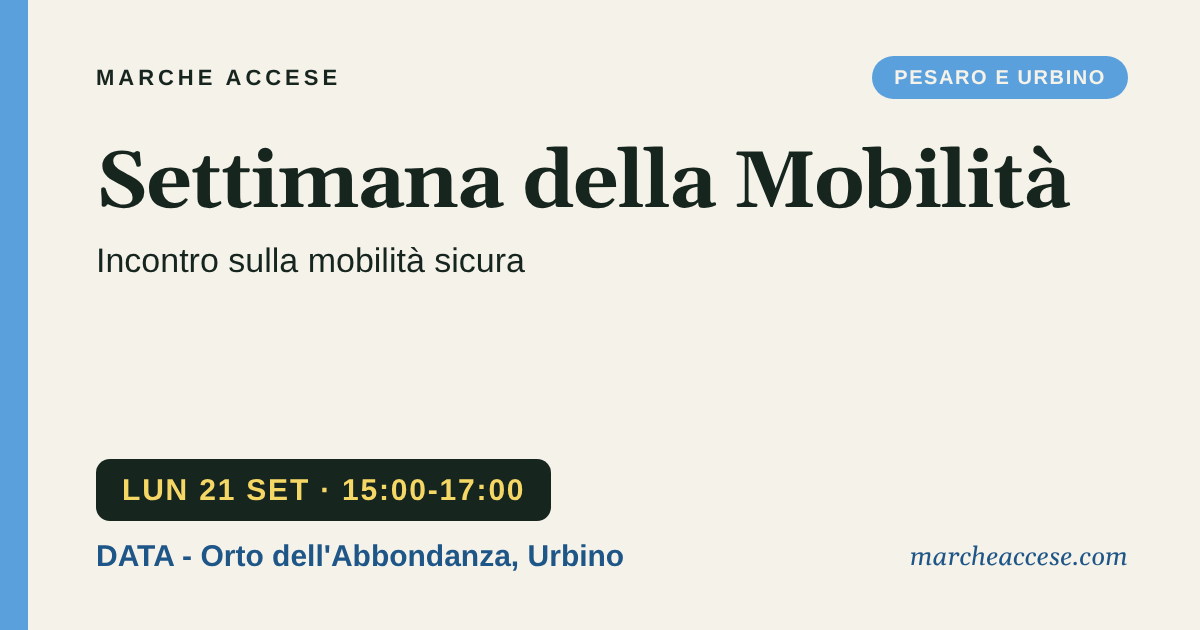 Settimana della Mobilità | incontro sulla mobilità sicura, lunedì 21 settembre 2026, DATA - Orto dell'Abbondanza, Urbino