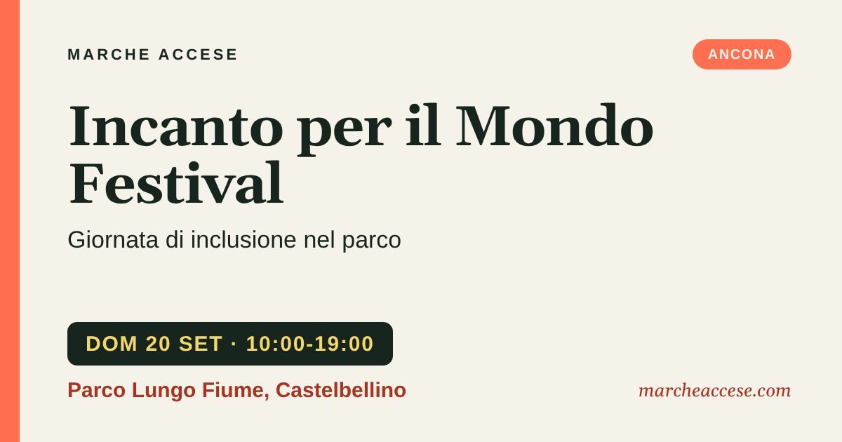 Incanto per il Mondo Festival | giornata di inclusione nel parco, domenica 20 settembre 2026, Parco Lungo Fiume, Castelbellino