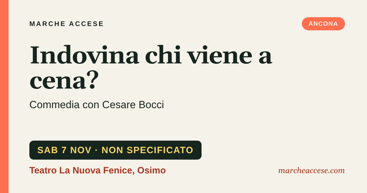 Indovina chi viene a cena? | commedia con Cesare Bocci, sabato 7 novembre 2026, Teatro La Nuova Fenice, Osimo