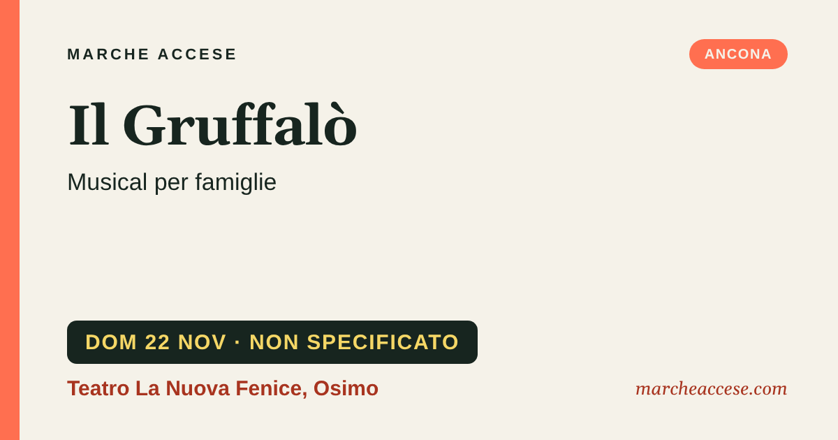 Il Gruffalò | musical per famiglie, domenica 22 novembre 2026, Teatro La Nuova Fenice, Osimo