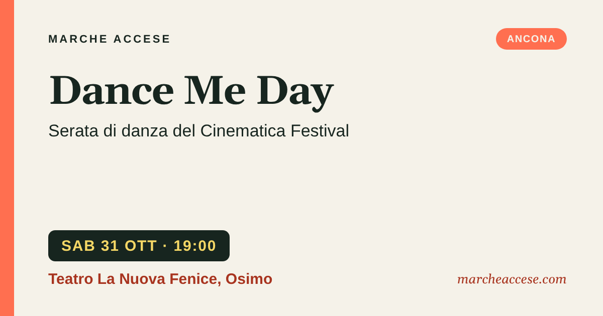 Dance Me Day | serata di danza del Cinematica Festival, sabato 31 ottobre 2026, Teatro La Nuova Fenice, Osimo