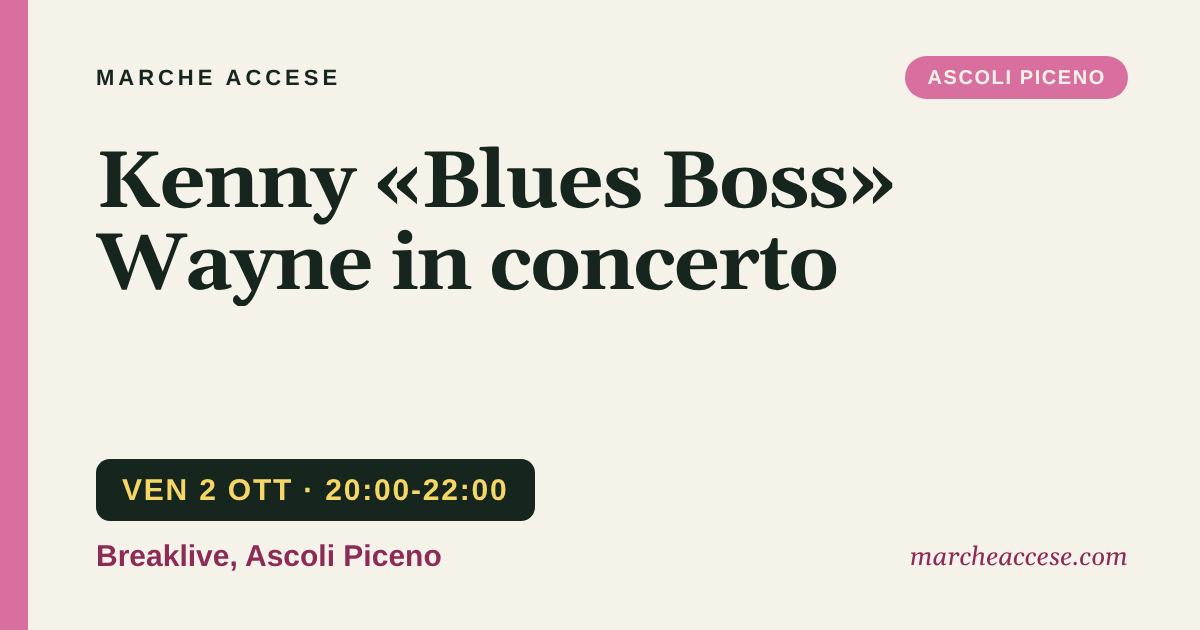 Kenny «Blues Boss» Wayne in concerto, venerdì 2 ottobre 2026, Breaklive, Ascoli Piceno