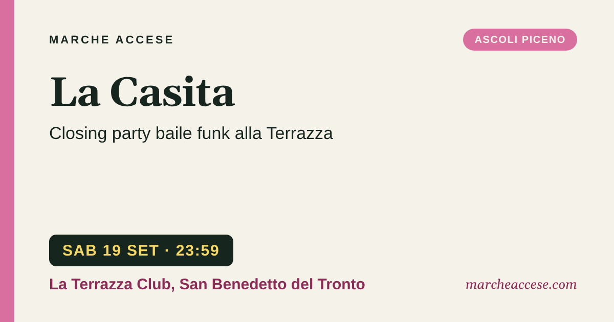 La Casita | closing party baile funk alla Terrazza, sabato 19 settembre 2026, La Terrazza Club, San Benedetto del Tronto