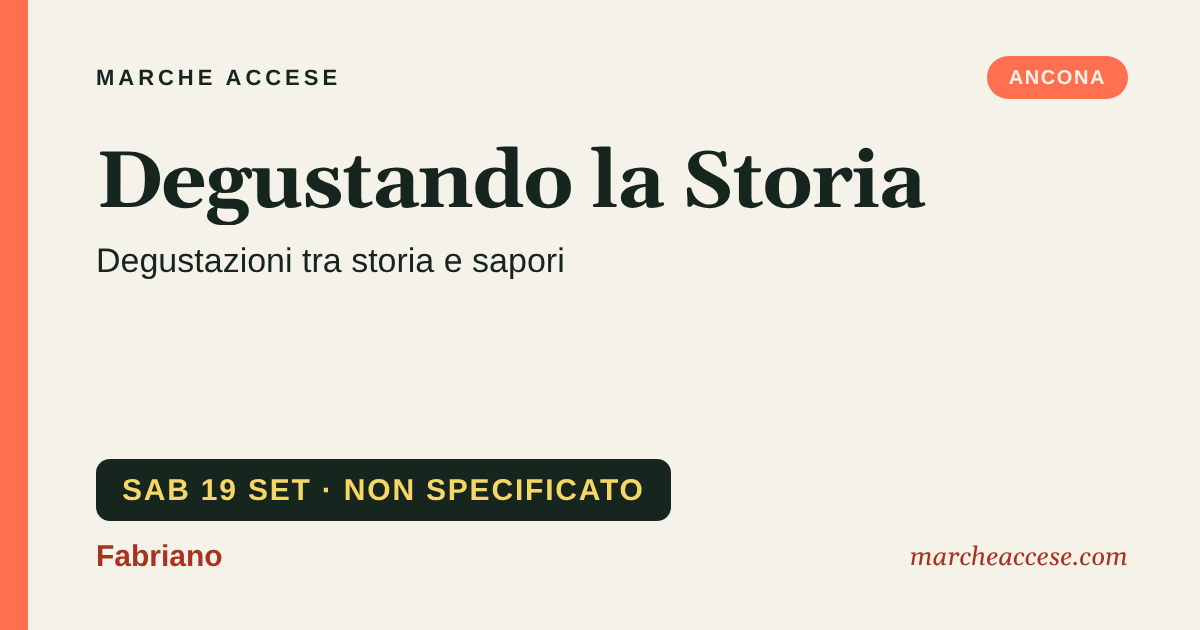 Degustando la Storia | degustazioni tra storia e sapori, sabato 19 settembre 2026, Fabriano