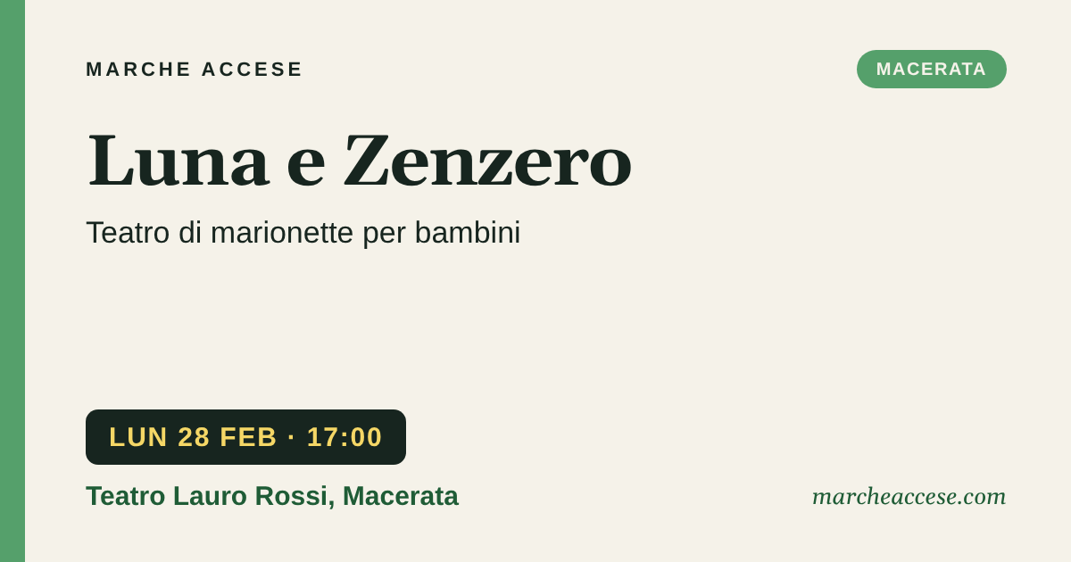 Luna e Zenzero | teatro di marionette per bambini, lunedì 28 febbraio 2028, Teatro Lauro Rossi, Macerata