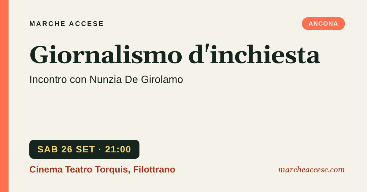 Giornalismo d'inchiesta | incontro con Nunzia De Girolamo, sabato 26 settembre 2026, Cinema Teatro Torquis, Filottrano