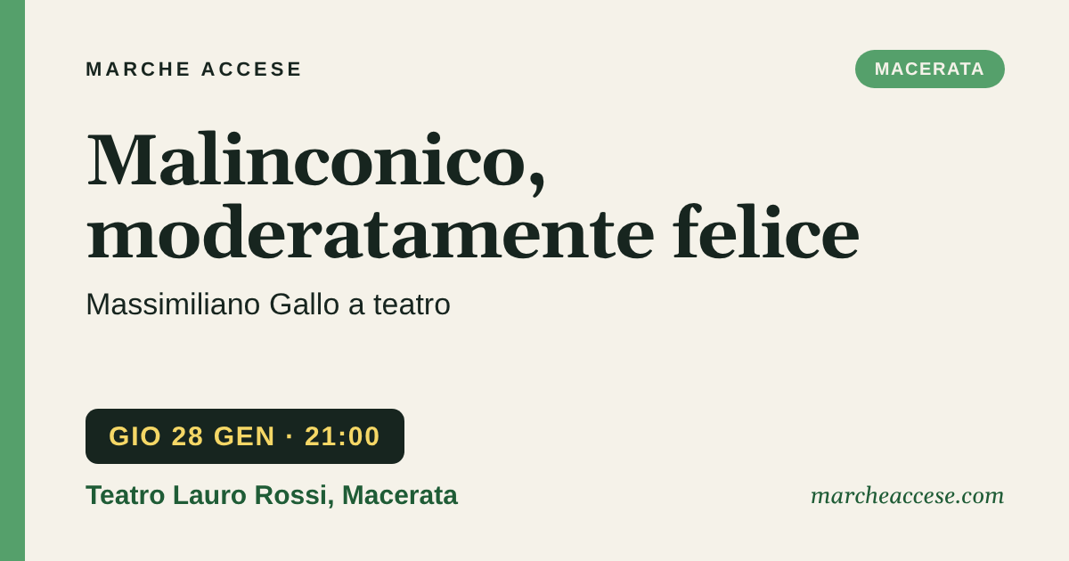 Malinconico, moderatamente felice | Massimiliano Gallo a teatro, giovedì 28 gennaio 2027, Teatro Lauro Rossi, Macerata