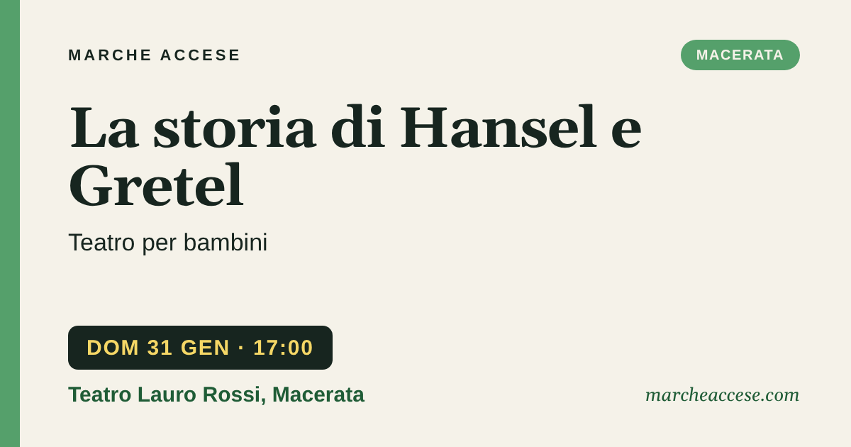 La storia di Hansel e Gretel | teatro per bambini, domenica 31 gennaio 2027, Teatro Lauro Rossi, Macerata