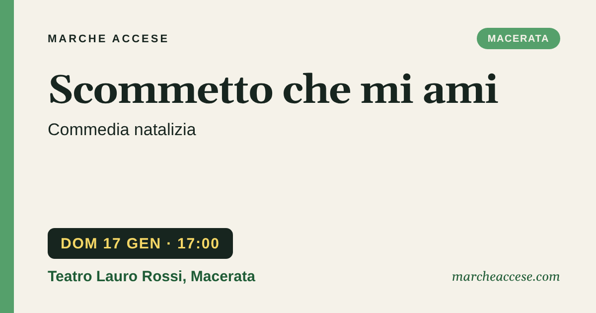 Scommetto che mi ami | commedia natalizia, domenica 17 gennaio 2027, Teatro Lauro Rossi, Macerata