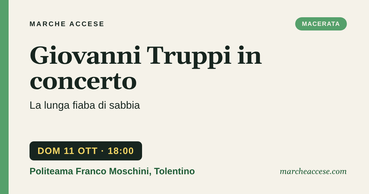 Giovanni Truppi in concerto | La lunga fiaba di sabbia, domenica 11 ottobre 2026, Politeama Franco Moschini, Tolentino