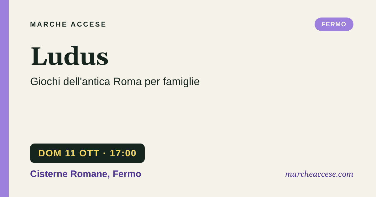 Ludus | giochi dell'antica Roma per famiglie, domenica 11 ottobre 2026, Cisterne Romane, Fermo