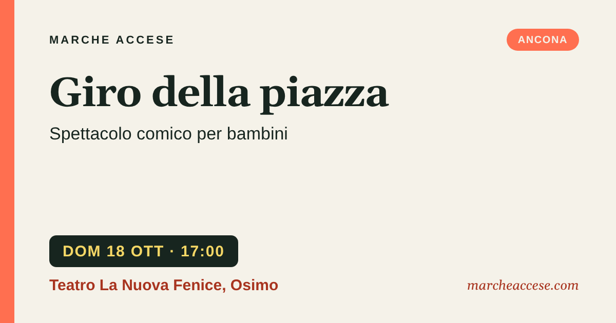 Giro della piazza | spettacolo comico per bambini, domenica 18 ottobre 2026, Teatro La Nuova Fenice, Osimo