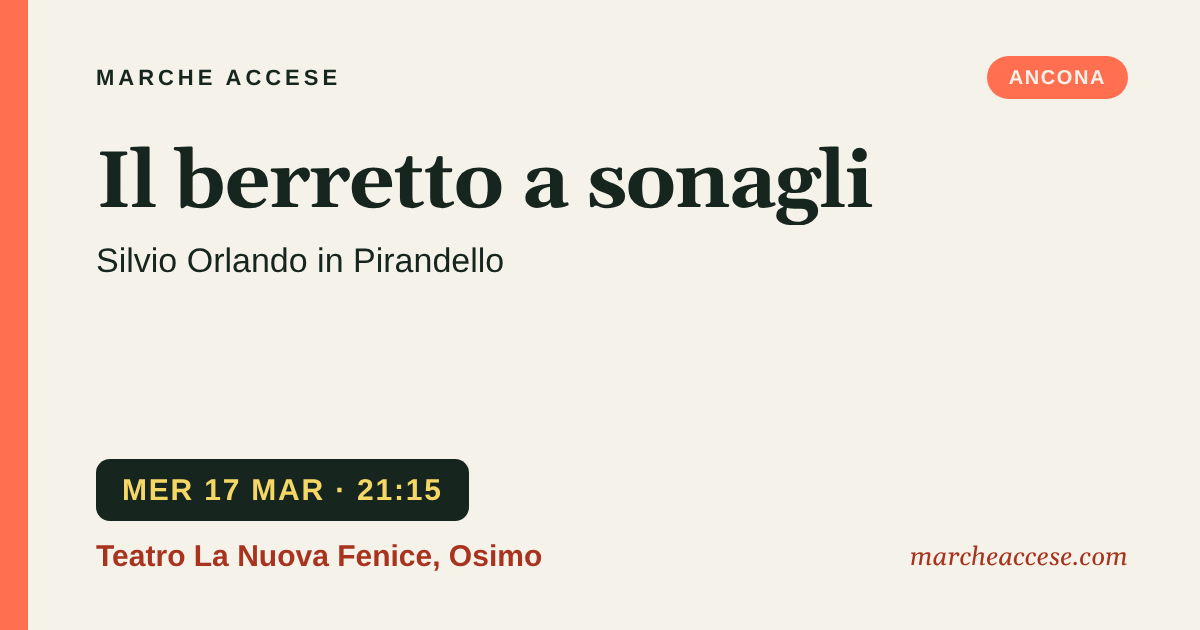 Il berretto a sonagli | Silvio Orlando in Pirandello, mercoledì 17 marzo 2027, Teatro La Nuova Fenice, Osimo
