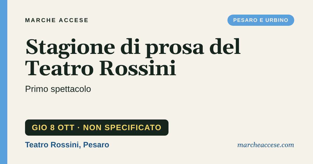 Stagione di prosa del Teatro Rossini | primo spettacolo, giovedì 8 ottobre 2026, Teatro Rossini, Pesaro