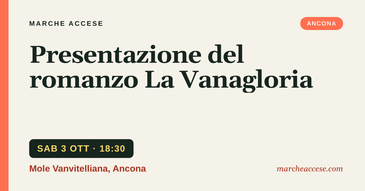 Presentazione del romanzo La Vanagloria, sabato 3 ottobre 2026, Mole Vanvitelliana, Ancona