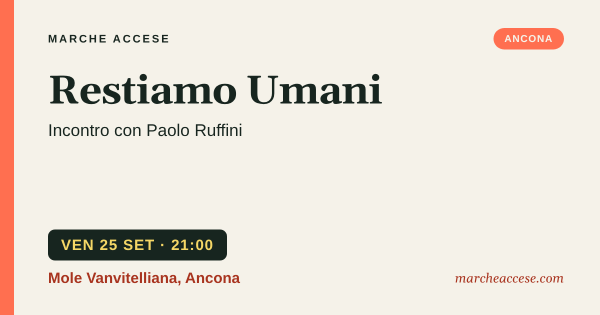 Restiamo Umani | incontro con Paolo Ruffini, venerdì 25 settembre 2026, Mole Vanvitelliana, Ancona