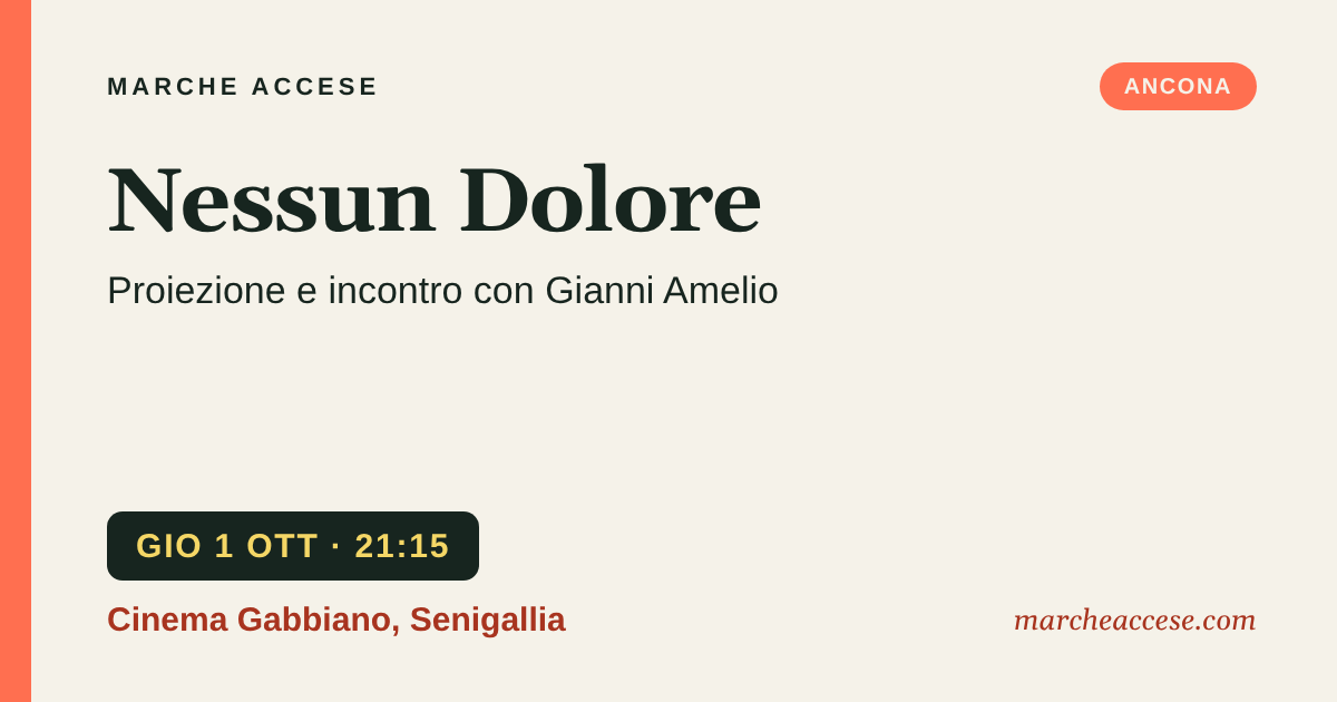 Nessun Dolore | proiezione e incontro con Gianni Amelio, giovedì 1 ottobre 2026, Cinema Gabbiano, Senigallia