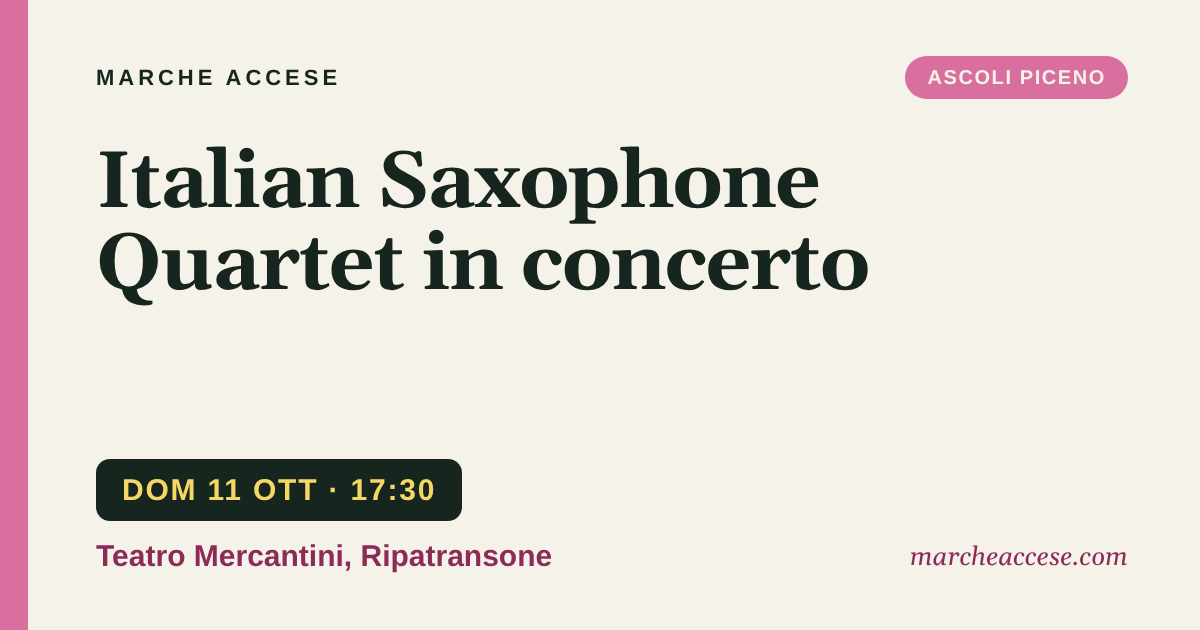Italian Saxophone Quartet in concerto, domenica 11 ottobre 2026, Teatro Mercantini, Ripatransone