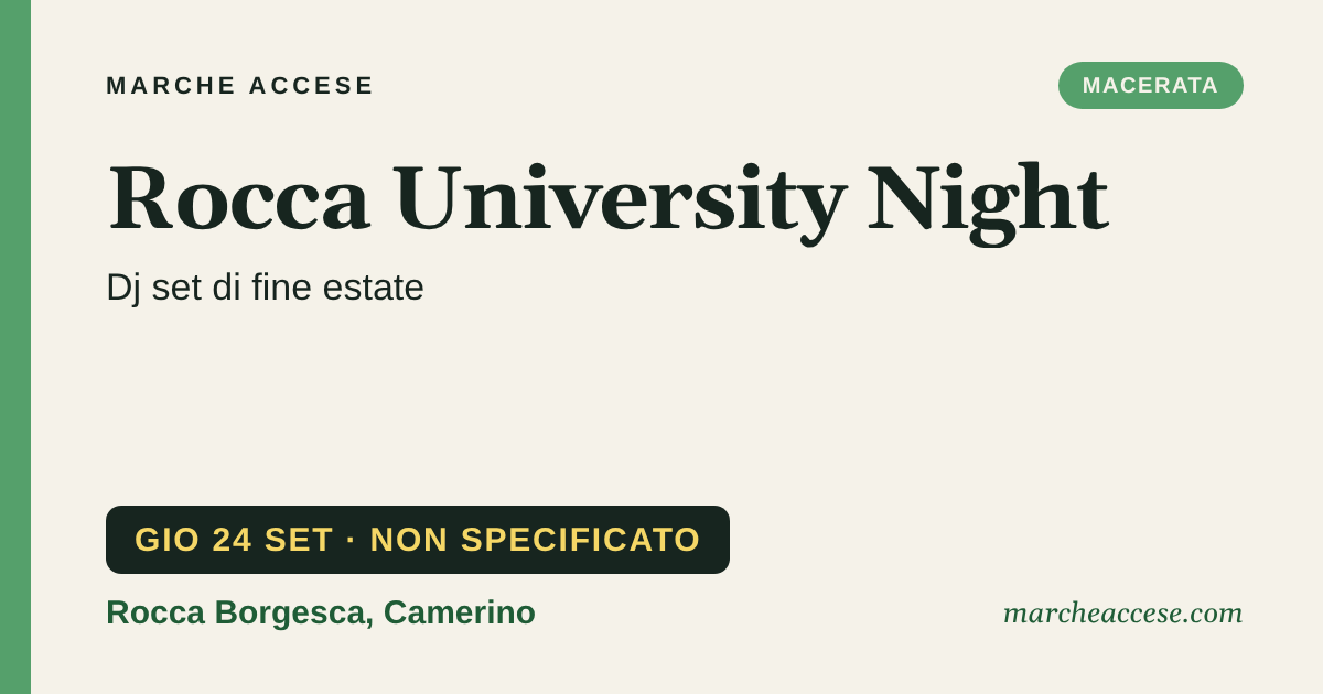 Rocca University Night | dj set di fine estate, giovedì 24 settembre 2026, Rocca Borgesca, Camerino
