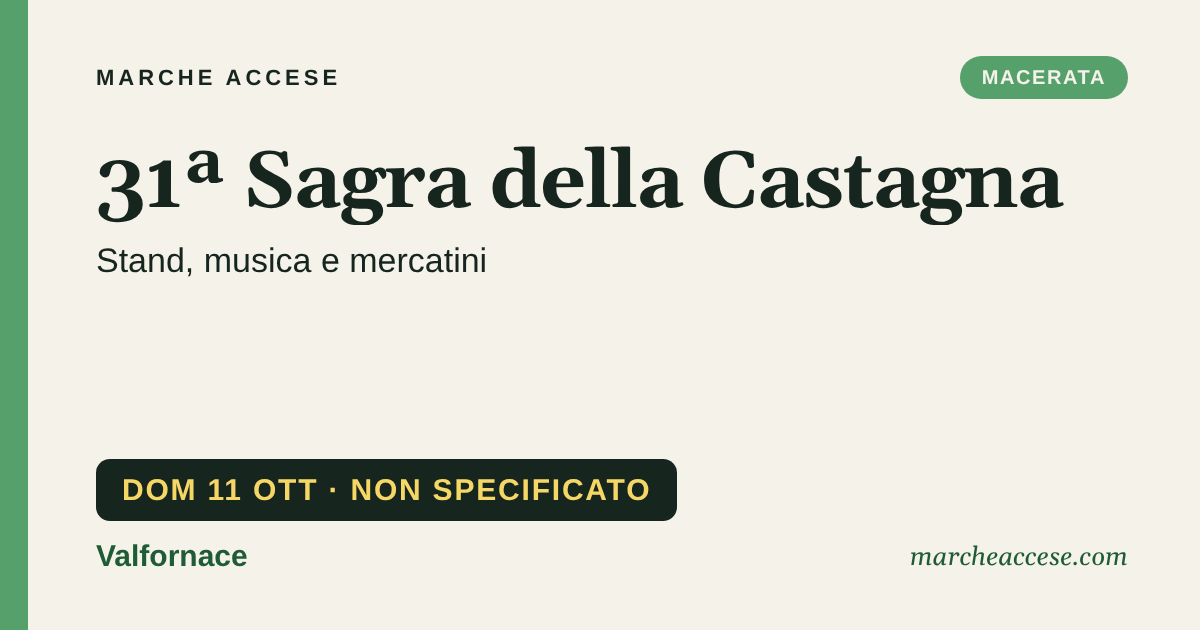 31ª Sagra della Castagna | stand, musica e mercatini, domenica 11 ottobre 2026, Valfornace