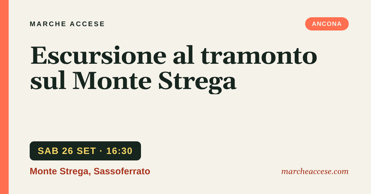 Escursione al tramonto sul Monte Strega, sabato 26 settembre 2026, Monte Strega, Sassoferrato