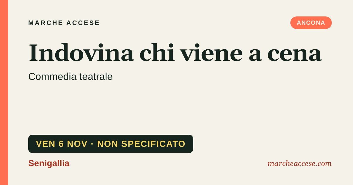 Indovina chi viene a cena | commedia teatrale, venerdì 6 novembre 2026, Senigallia