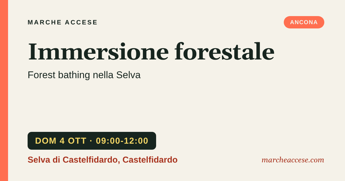 Immersione forestale | forest bathing nella Selva, domenica 4 ottobre 2026, Selva di Castelfidardo, Castelfidardo