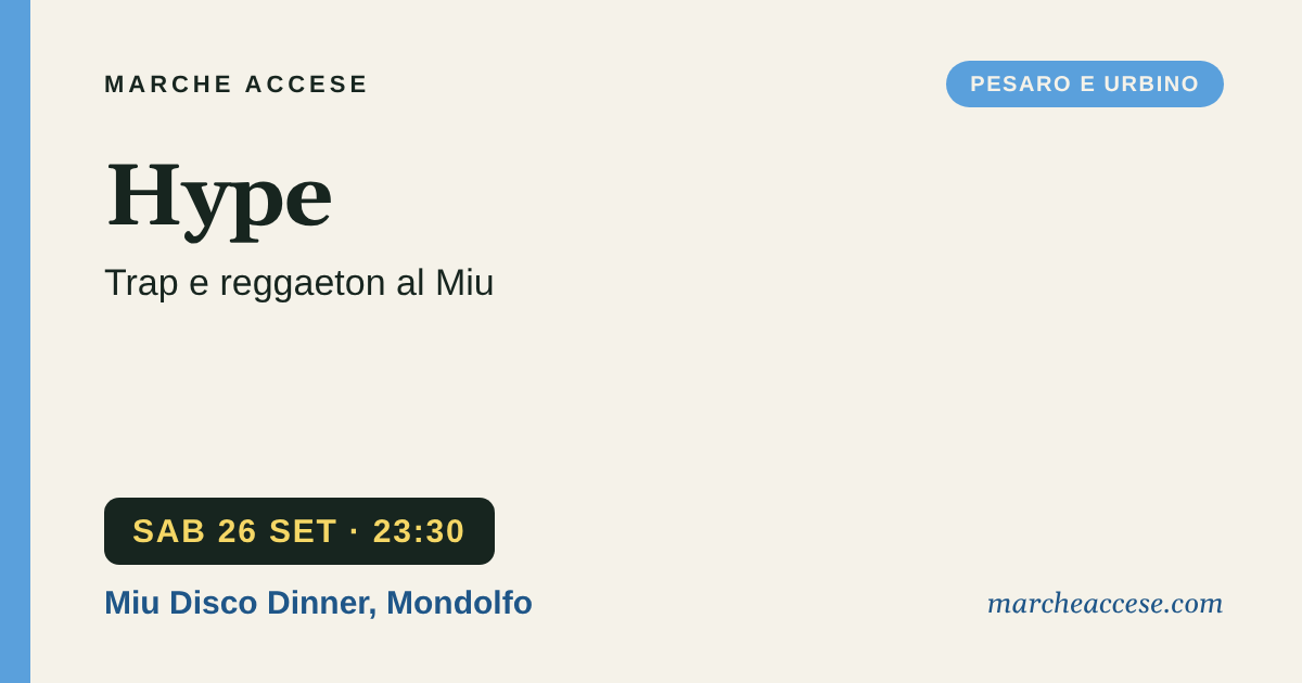 Hype | trap e reggaeton al Miu, sabato 26 settembre 2026, Miu Disco Dinner, Mondolfo