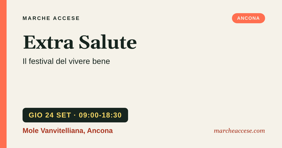 Extra Salute | il festival del vivere bene, giovedì 24 settembre 2026, Mole Vanvitelliana, Ancona