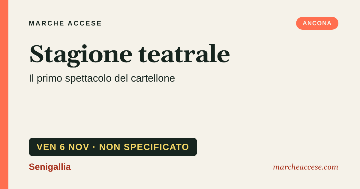 Stagione teatrale | il primo spettacolo del cartellone, venerdì 6 novembre 2026, Senigallia