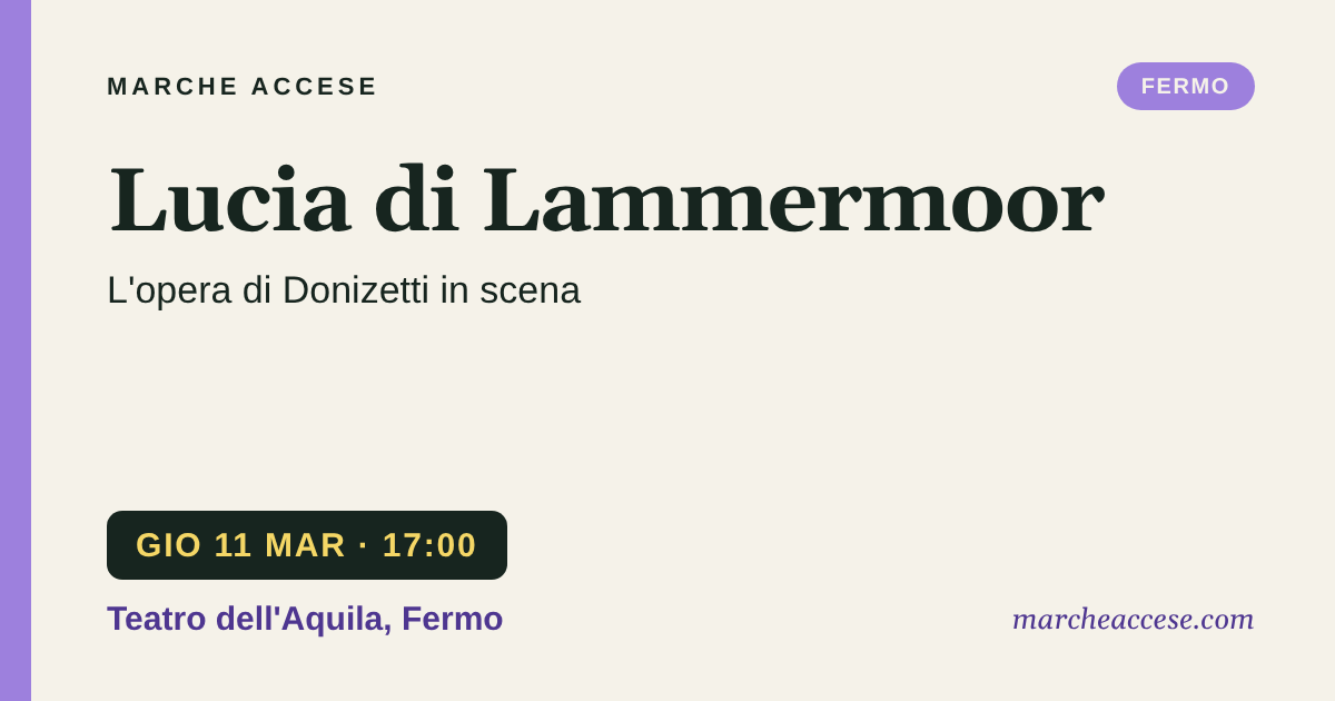 Lucia di Lammermoor | l'opera di Donizetti in scena, giovedì 11 marzo 2027, Teatro dell'Aquila, Fermo