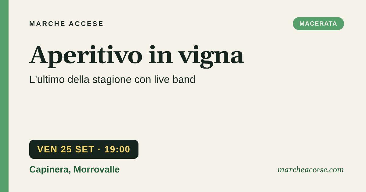 Aperitivo in vigna | l'ultimo della stagione con live band, venerdì 25 settembre 2026, Capinera, Morrovalle