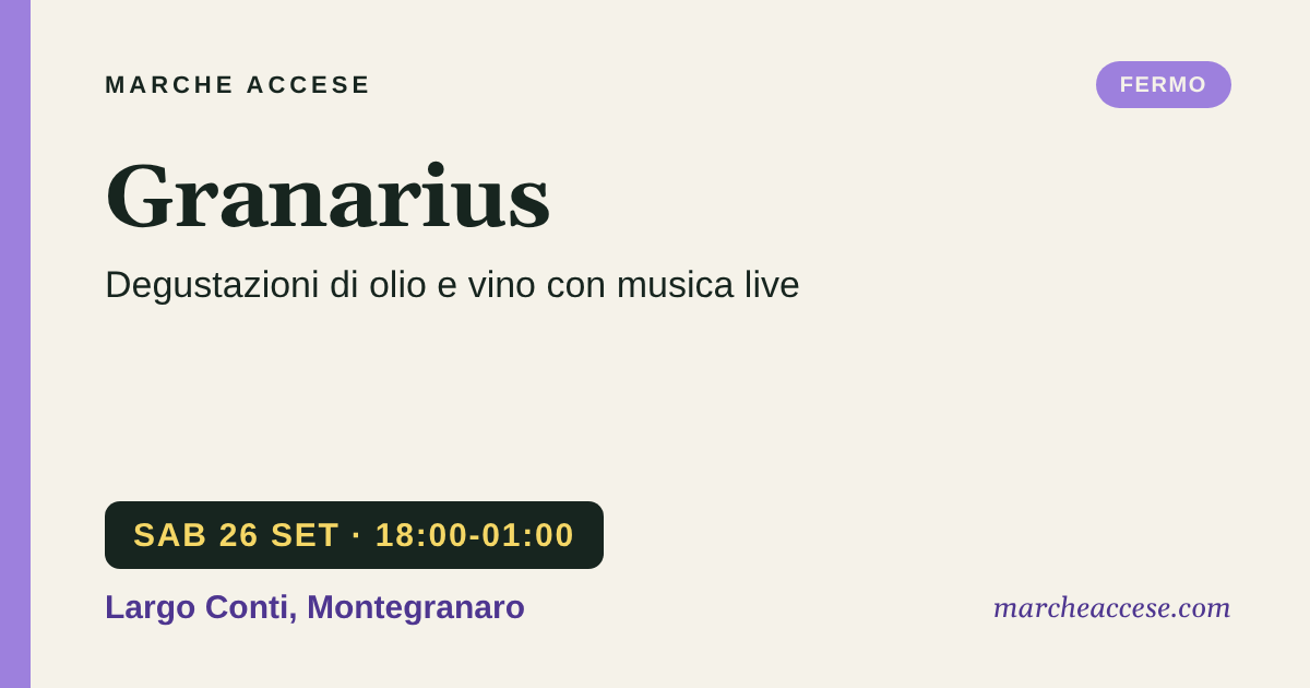 Granarius | degustazioni di olio e vino con musica live, sabato 26 settembre 2026, Largo Conti, Montegranaro