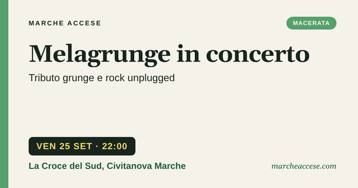 Melagrunge in concerto | tributo grunge e rock unplugged, venerdì 25 settembre 2026, La Croce del Sud, Civitanova Marche