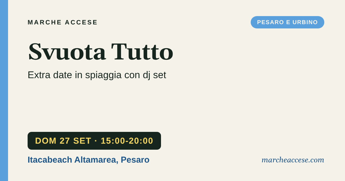 Svuota Tutto | extra date in spiaggia con dj set, domenica 27 settembre 2026, Itacabeach Altamarea, Pesaro