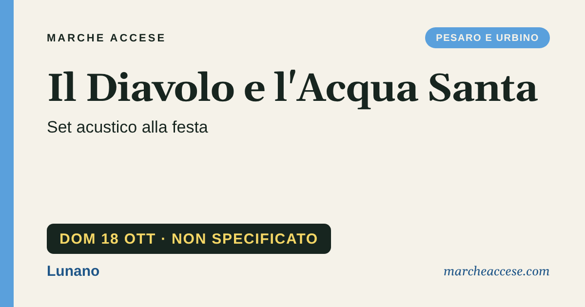 Il Diavolo e l'Acqua Santa | set acustico alla festa, domenica 18 ottobre 2026, Lunano