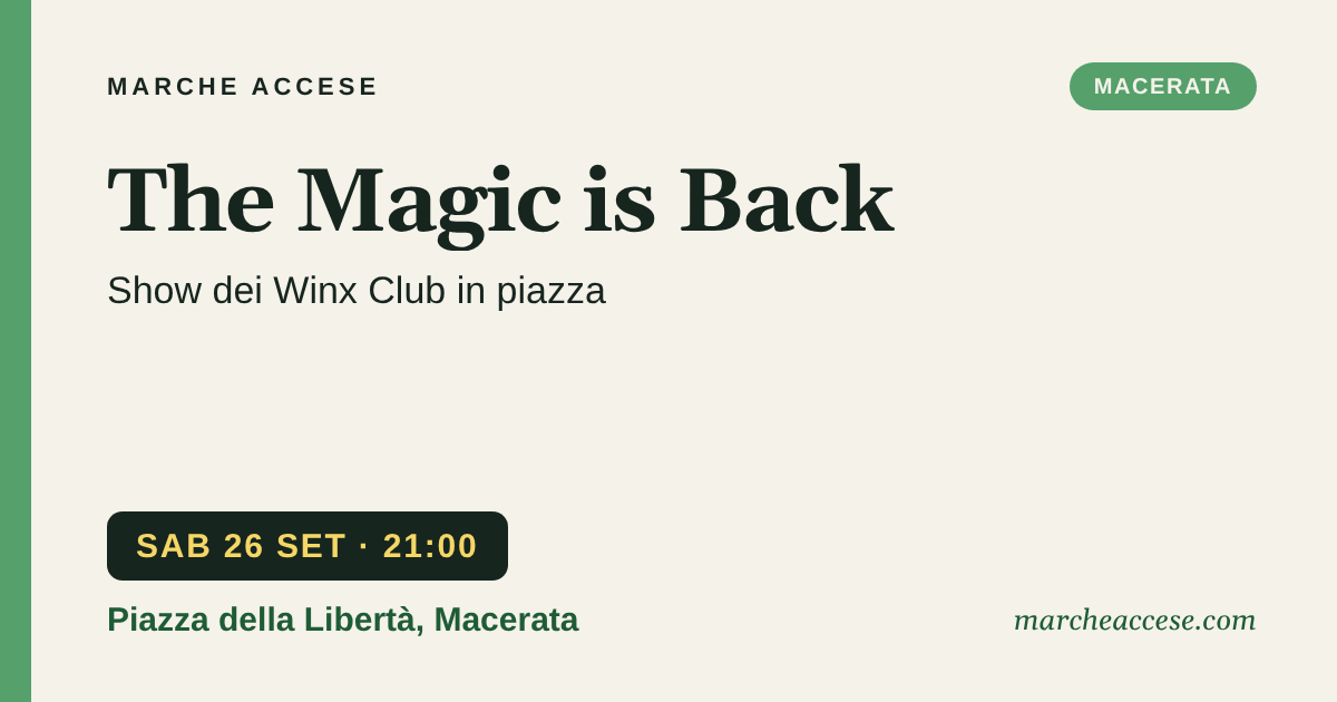 The Magic is Back | show dei Winx Club in piazza, sabato 26 settembre 2026, Piazza della Libertà, Macerata