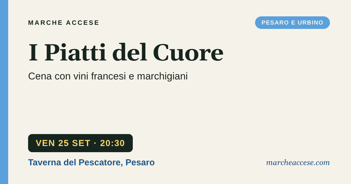 I Piatti del Cuore | cena con vini francesi e marchigiani, venerdì 25 settembre 2026, Taverna del Pescatore, Pesaro