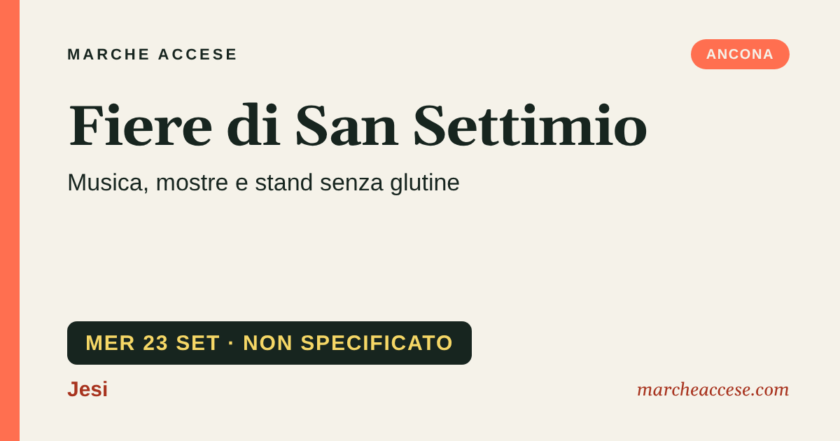 Fiere di San Settimio | musica, mostre e stand senza glutine, mercoledì 23 settembre 2026, Jesi
