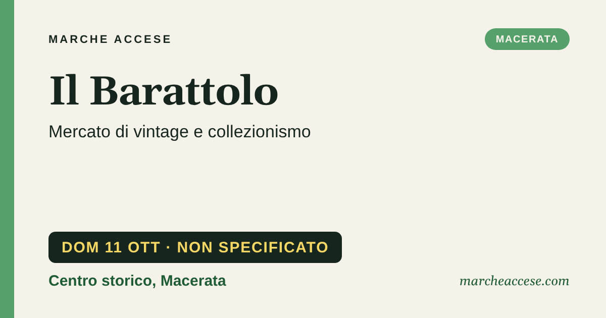Il Barattolo | mercato di vintage e collezionismo, domenica 11 ottobre 2026, Centro storico, Macerata